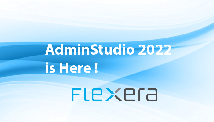 AdminStudio 2022 is Here!