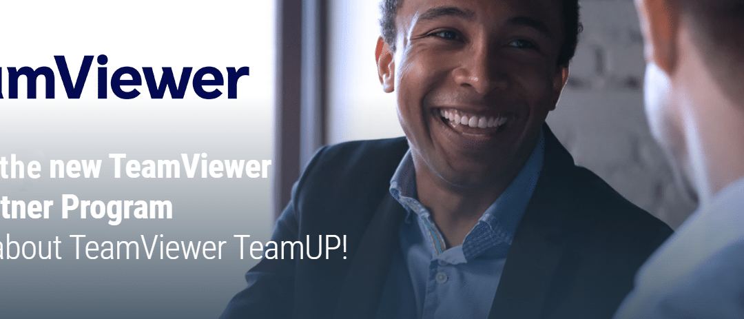 TeamUP : le premier Channel Partner Program mondial de TeamViewer