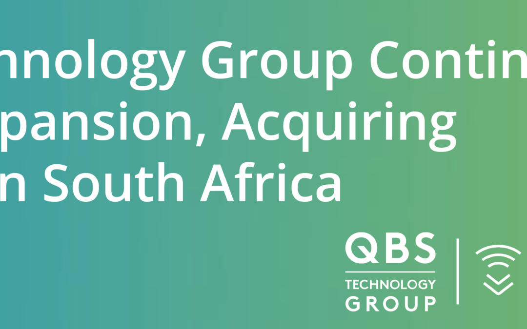 QBS Technology Group Continues META Expansion, Acquiring Maxtec in South Africa